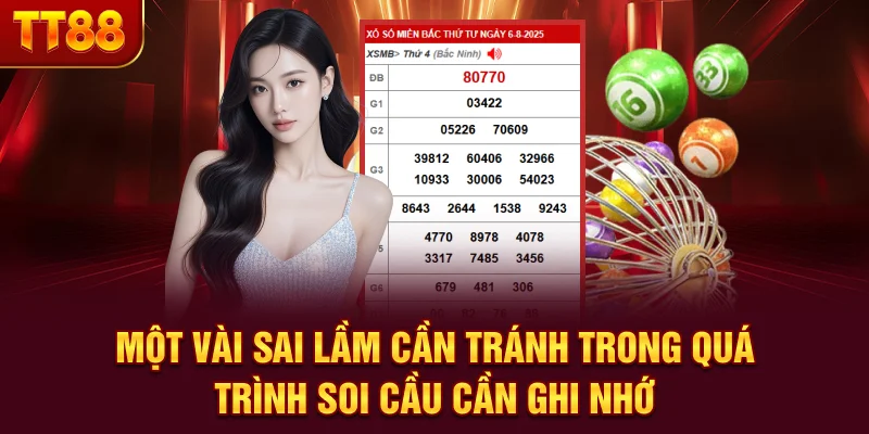 Một vài sai lầm cần tránh trong quá trình soi cầu cần ghi nhớ